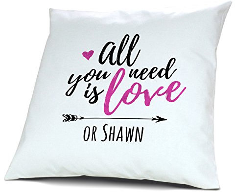 printplanet Kopfkissen mit Namen Shawn - Motiv All You Need is Love or..., 40 cm, 100% Baumwolle, Kuschelkissen, Liebeskissen, Namenskissen, Geschenkidee