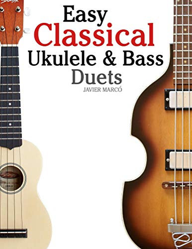Easy Classical Ukulele & Bass Duets: Featuring music of Bach, Mozart, Beethoven, Vivaldi and other composers. In Standard Notation and TAB (English Edition)