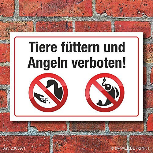 WERBEPUNKT. Schild Hinweisschild Tiere füttern und Angeln verboten 3 mm Alu-Verbund 300 x 200 mm