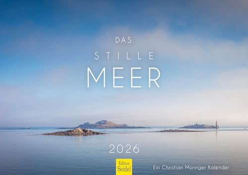 Edition Seidel Premium Kalender Das stille Meer 2026 Format DIN A3 Wandkalender Meer Ozean Strand Küste Wasser Natur Entspannung Christian Müringer