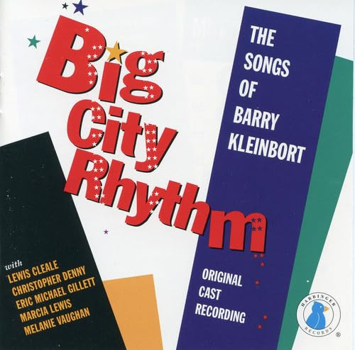 Big City Rhythm: The Songs Of Barry Kleinbort (1996 Original New York Cast)