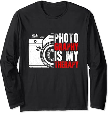 Photography Is My Therapy Photographer Gift Photography Long Sleeve T-Shirt