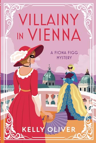 Villainy in Vienna: A Fiona Figg Mystery: 3