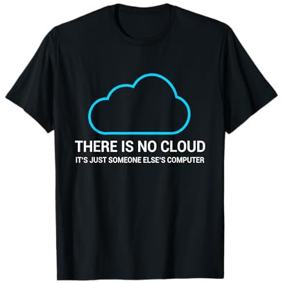 Sysadmin DevOps Admin There Is No Cloud T-Shirt