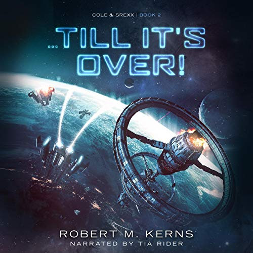 ...Till It's Over!: Cole & Srexx, Book 2
