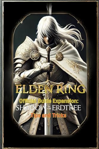 Elden Ring Official Guide Expansion Shadow of the Erdtree Tips and Tricks