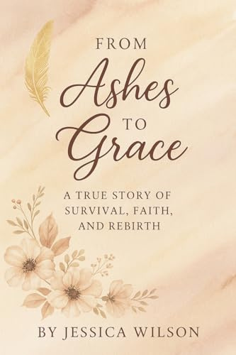 From Ashes to Grace Part One (From Ashes to Grace Part Two)