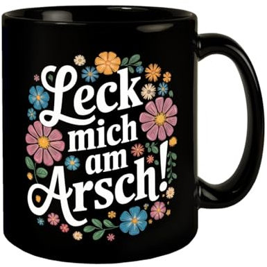 Leck mich am Arsch Blumensprache Tasse Deutscher Kaffeebecher mit bunter Illustration auf schwarzem Hintergrund - ein humorvoller Hingucker für den Alltag
