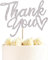 1 Stück Thank You Tortendeko Glitzer Thank You Kuchen Deko Thanksgiving Day Cupcake Dekorationen Hochzeit Jahrestag Geburtstag Party Silber