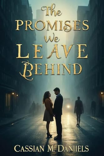 The Promises We Leave Behind