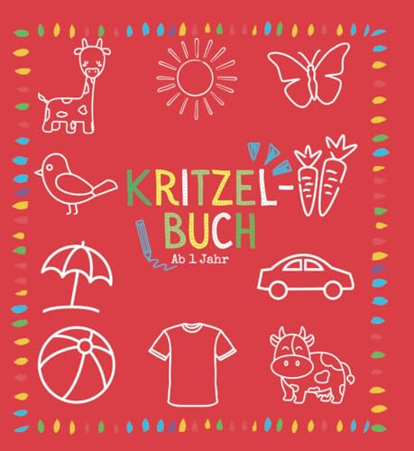 Kritzelbuch ab 1 Jahr: Malbuch, 60 Seiten mit lustigen, einfachen und kindgerechten Motiven