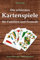 Die schönsten Kartenspiele für Familien und Freunde: Version für bayerische / deutsche Spielkarten