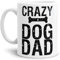 Hunde-Tasse mit Spruch Crazy Dog Dad/Hunde-Besitzer/Kaffeetasse/Geschenk/Mug/Weiss