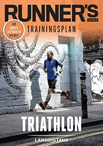 RUNNER'S WORLD Triathlon - Langdistanz: Trainingsplan (Runner's World Trainingsplan)