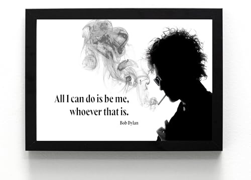 A5 gerahmtes Zitat All I Can Do Is Be Me, inspirierendes Zitat von Dylan Bob, Schwarz-Weiß, Wandkunstdruck, Musiklegende, geeignet für kleinere Orte, Arbeitszimmer, Heimbüro, leichte Geschenkidee