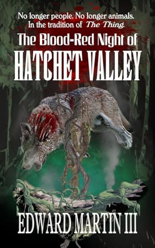 The Blood-Red Night of Hatchet Valley