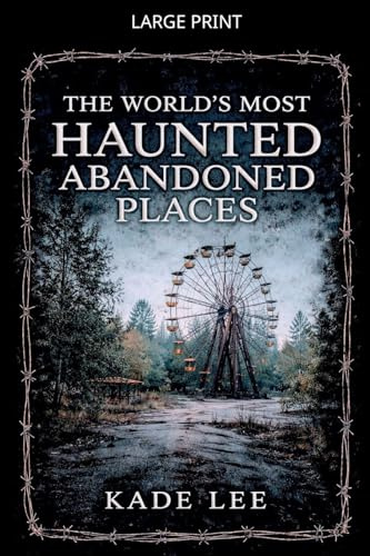 Haunted Abandoned places