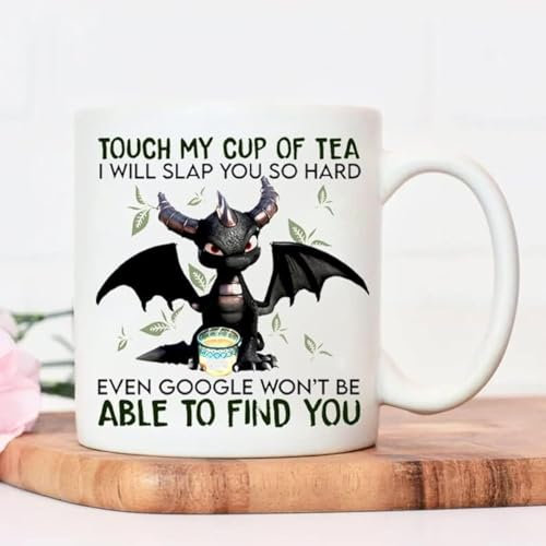 Top Banana Gifts Touch My Tea - Funny Dragon Mug - Humour Work Coffee Tea Gift Novelty Office Boss Ceramic White Cup 11oz Mug Tasse