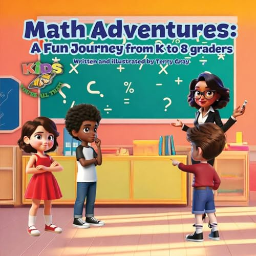 Math Adventures: A Fun Journey from K to 8 Graders