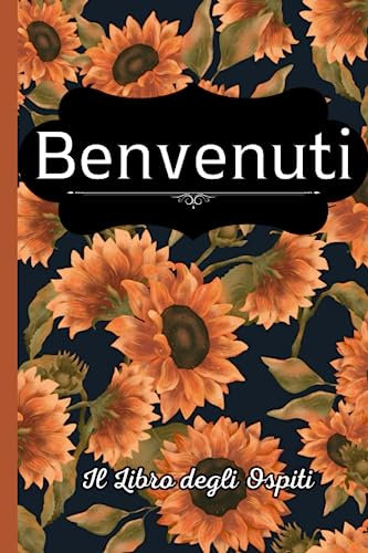 Benvenuti Il Libro degli Ospiti: Semplice e pratico ,Ideale per Case Vacanza, Bed & Breakfast, ottima idea regalo per i proprietari di case in affitto