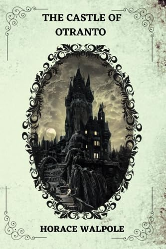 The Castle of Otranto By Horace Walpole
