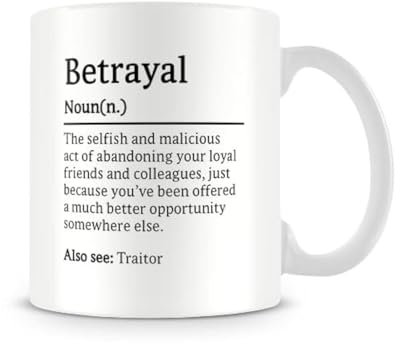 Behind The Glass - Betrayal Definition - Funny Mug for The Office | Mug for Colleague Leaving Work, Ceramic, 11fl.oz.