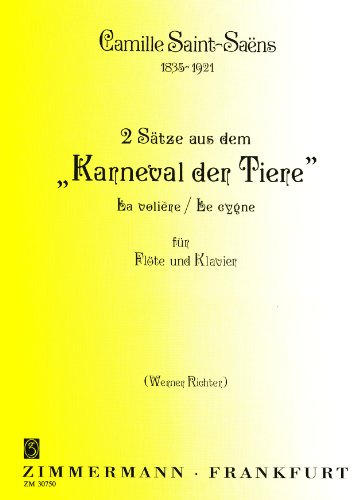 2 Sätze aus dem Karneval der Tiere: La Volière/Le cygne. Flöte und Klavier.