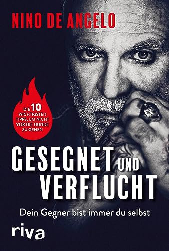 Gesegnet und verflucht: Dein Gegner bist immer du selbst. Die 10 wichtigsten Tipps, um nicht vor die Hunde zu gehen. Das perfekte Geschenk für Fans des »Jenseits von Eden«-Sängers