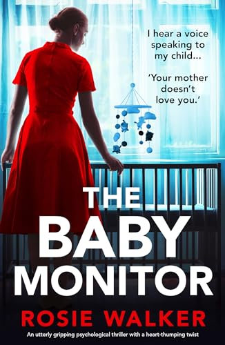 The Baby Monitor: An utterly gripping psychological thriller with a heart-thumping twist (English Edition)