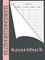 Kassenbuch Kleinunternehmer: Einnahmen Ausgaben Buch mit Jahresübersicht und Kalender