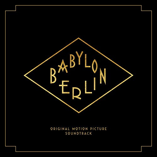 Babylon Berlin (Music from the Orig.TV Series)