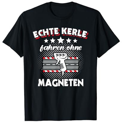 Slotcars Geschenk Slotracing Spruch Kerle Magnet T-Shirt
