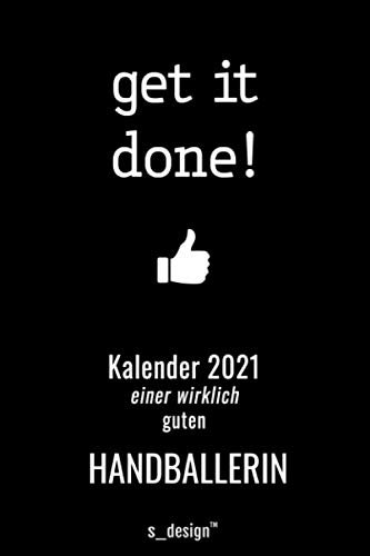Kalender 2021 für Handballer / Handballerin: Wochenplaner / Tagebuch / Journal für das ganze Jahr: Platz für Notizen, Planung / Planungen / Planer, Erinnerungen und Sprüche