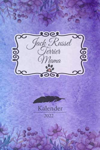 Jack Russel Terrier Kalender 2022: Geschenk Wochenplaner,Terminkalender 2020 für Hundebesitzer, Frauchen Herrchen eines Hundes. Lustiger Spruch ... Jahresplaner,Taschenkalender und Planer