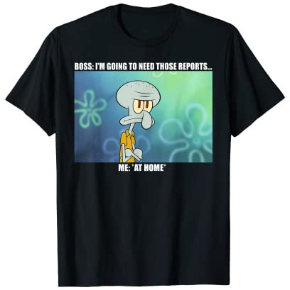 SpongeBob SquarePants Squidward Work From Home Meme T-Shirt