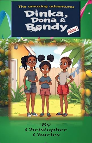 The Amazing Adventures of Dinka, Dona and Bondy