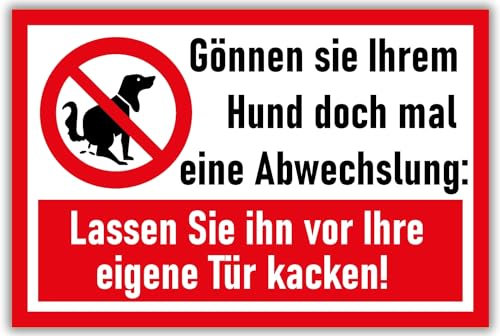 Gönnen Sie ihrem Hund eine Pause Kein Hundeklo Hundetoilette - Schild Hunde kacken verboten - Verbotsschild Hundeverbotsschild Verbot Hundeklo Hundekot Hundehaufen Hundekacke