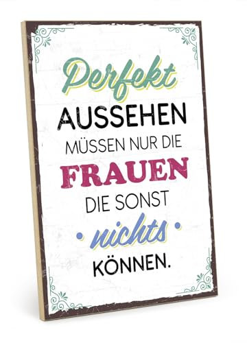 TypeStoff Holzschild mit Spruch – PERFEKT AUSSEHEN – im Vintage-Look mit Zitat als Geschenk und Dekoration - HS-00609