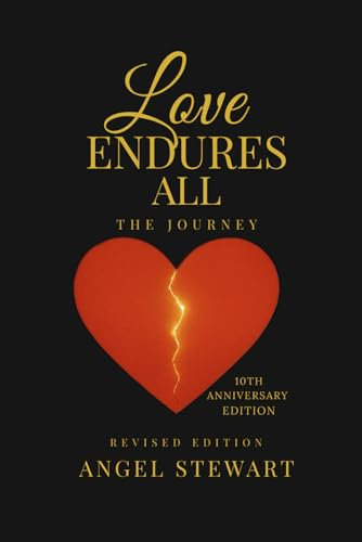 Love Endures ALL: The Journey 10th Anniversary Edition