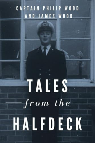 Tales from the Halfdeck: The Apprentice Midshipman's logbook for Blue Funnel Line
