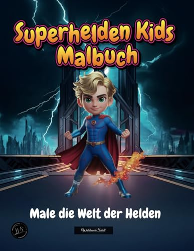 Superhelden Kids Malbuch: Male die Welt der Helden