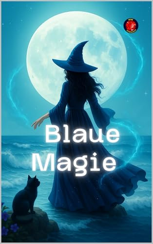 Blaue Magie (Die Bücher des geheimen Zirkels 3)