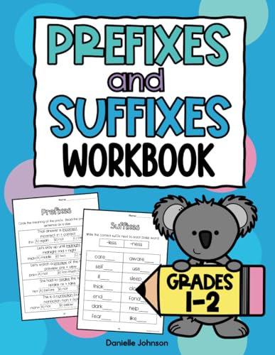Prefixes and Suffixes Workbook: First Grade and Second Grade, Ages 6-9, Homeschool and Classroom Use, Sorts and Worksheets