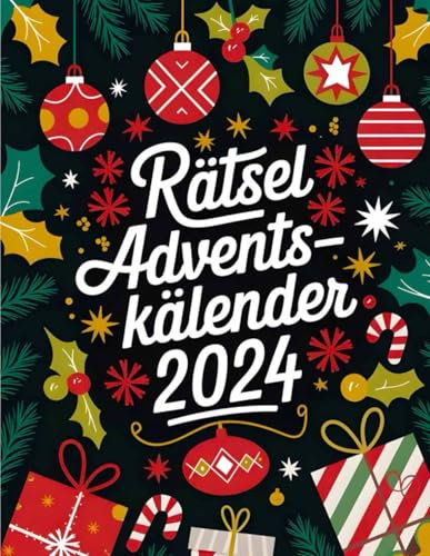 adventskalender rätsel erwachsene 2024: Der Rätsel Weihnachtskalender mit 72 Rätseln in großer Schrift für Erwachsene & Rentner, Sudoku, Wortsuche, Logikaufgaben