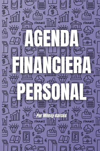AGENDA FINANCIERA PERSONAL: Agenda de presupuesto 2024 para el control de tu dinero