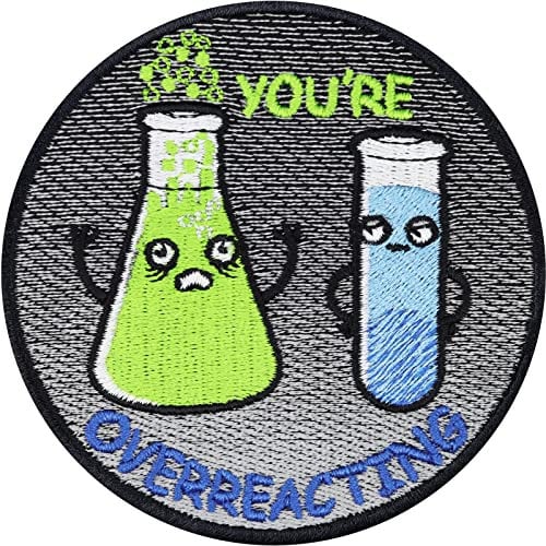 Parches ropa termoadhesivos con mensaje divertido You're overreacting Ciencia Química reacción química Pegatina Regalo | DIY para planchar | Parche para motociclistas | 80x80 mm