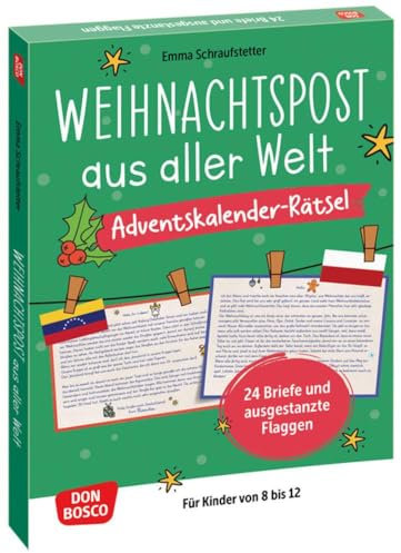 Weihnachtspost aus aller Welt. Adventskalender-Rätsel für Kinder von 8 bis 12: Vierundzwanzig Briefe und ausgestanzte Flaggen. Weihnachtsbräuche ... fördern und sichern. Übungen und Spiele)