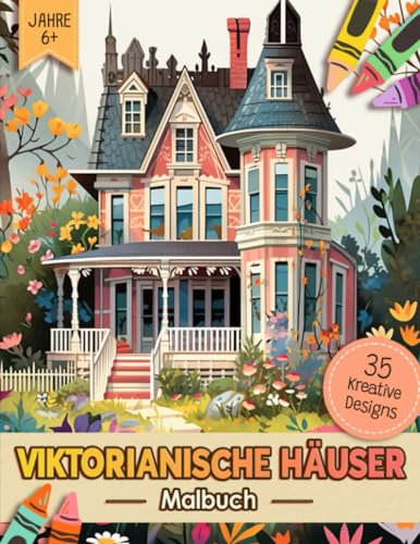 Viktorianische Häuser Malbuch: Historische Architektur Ausmalbuch Malvorlagen Für Erwachsene, Jugendliche Und Kinder | Lustiges Stressabbau & ... Für Männer, Frauen, Mädchen Und Senioren