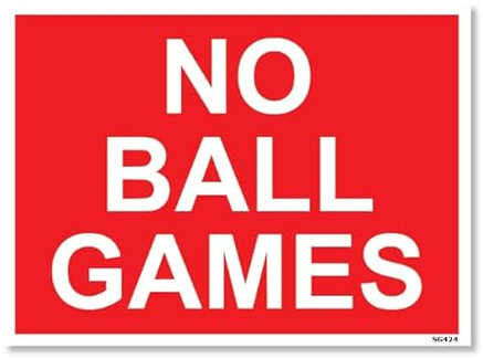 Sticker Gold - No Ball Games Self Adhesive Stickers - Water Proof, Notice, Warning, SG424 (22cm x 16cm)