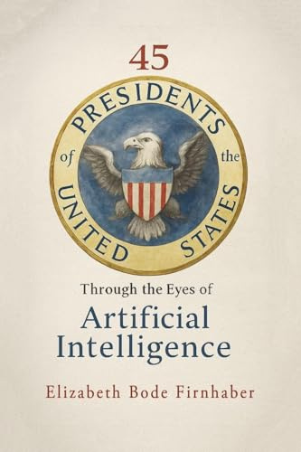 45 Presidents Through the Eyes of AI